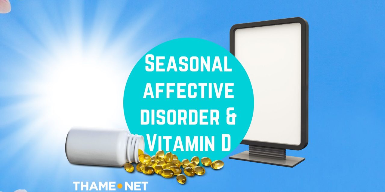 Seasonal affective disorder & Vitamin D